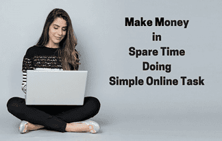 Make Money in spare time Doing simple online Task