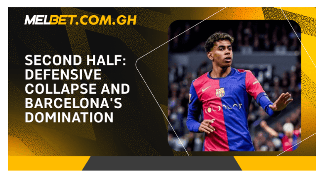 Second Half: Defensive Collapse and Barcelona’s Domination